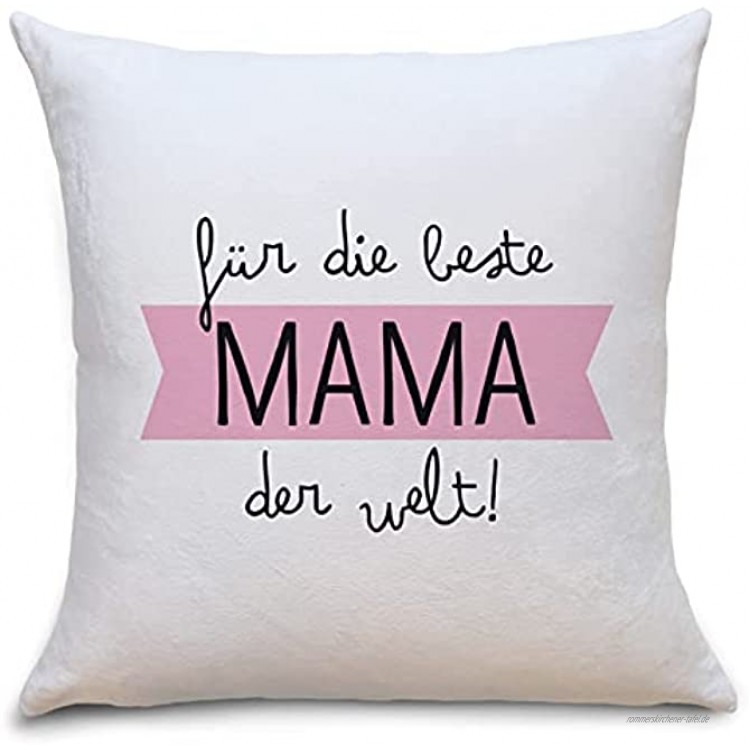 Beste Mama der Welt Flauschiges Kissen mit Text Geschenke Geschenkideen für Mama zum Geburtstag Zierkissen mit Füllung